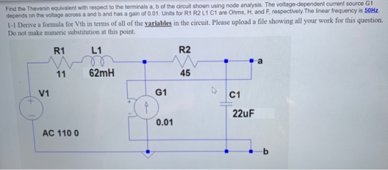 Find the Thevenin equivalent with respect to the terminals a, b of the circuit shown using node analysis. The voltage-depende