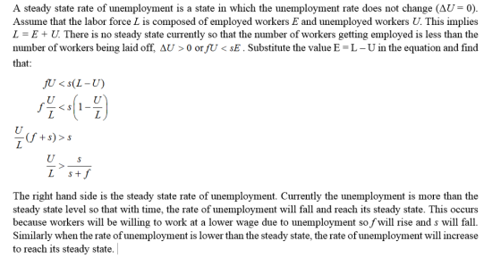 A steady state rate of unemployment is a state in which the unemployment rate does not change (AU-0) Assume that the labor fo