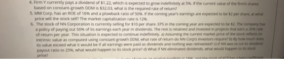 4. Firm Y currently pays a dividend of $1.22, which is expected to grow indefinitely at 5%. If the current value of the firm