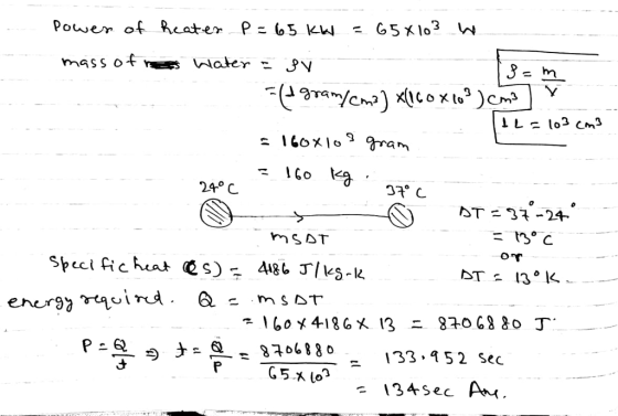 Power of heater P= 65 kW G5Xlo3 w mass of ater y 240 C 0 33 152 Sec 34sec A