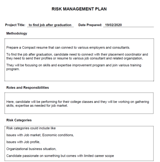 RISK MANAGEMENT PLAN Project Title: to find job after graduation Date Prepared: 19/02/2020 Methodology Prepare a Compact resu