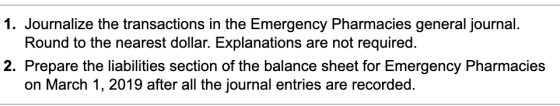 1. Journalize the transactions in the Emergency Pharmacies general journal. Round to the nearest dollar. Explanations are not