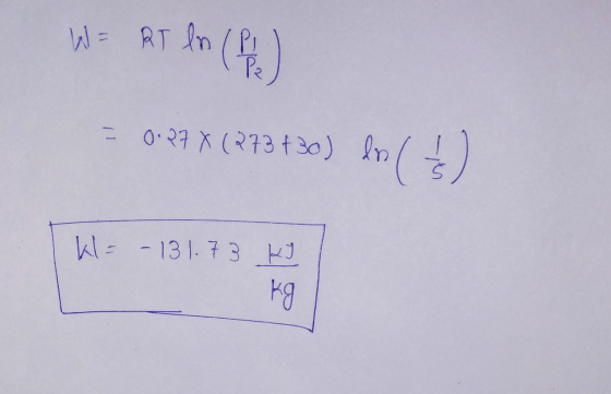W = RT ln (P) - 0.27X (273 +30) e K- - 131.73 kJ