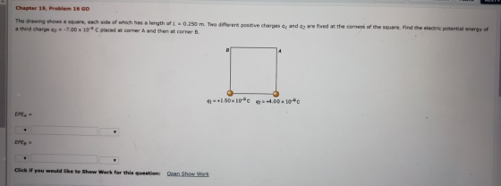 EAP Chapter 19, Problem 16 GO The drawing shows a square, each side of which has a length of L 0.250 m. Two different positiv