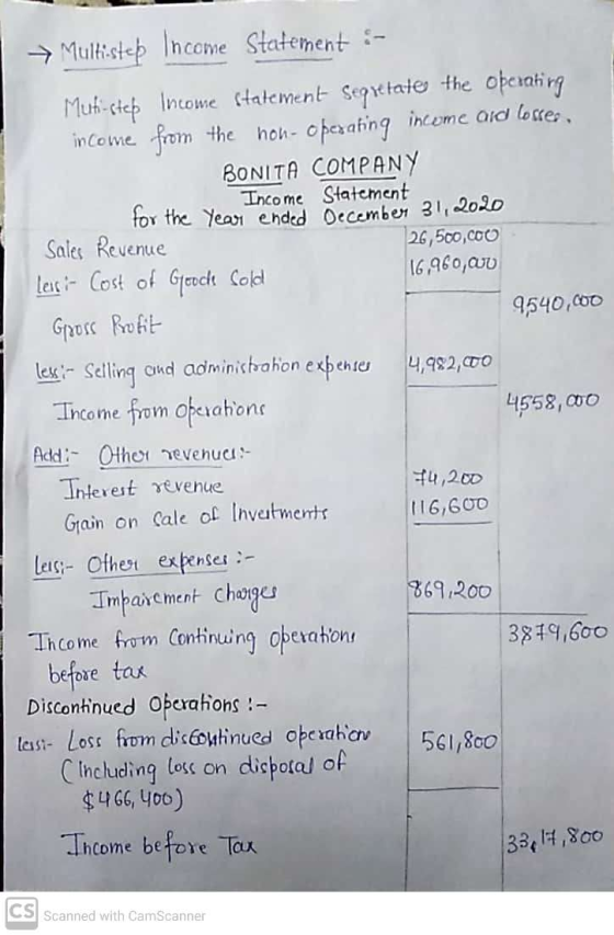 Multisteb Income Statement :- Multi-step Income statement Segretate the operating income from the hon-Operating income and lo