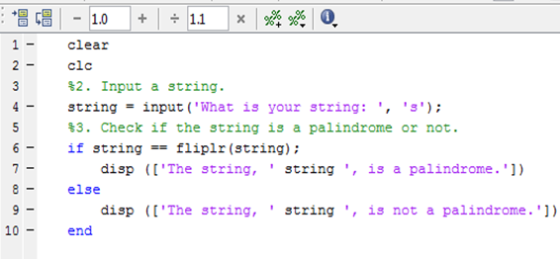 1 - - 2 3 4 - 5 1.0 1.1 0 clear clc 32. Input a string. string = input(What is your string: , s); $3. Check if the string