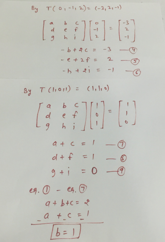 By TC0,-1,2)=(-3, 2, -1) b -3 d e f co h -3 4 - btac = - et2f = -h+2i = 2 By T (1,011) = (1,1,0) d b c e h o at c = 1 7 dtf =
