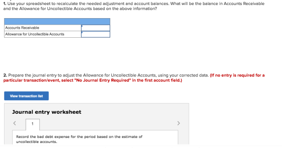 1. Use your spreadsheet to recalculate the needed adjustment and account balances. What will be the balance in Accounts Recei