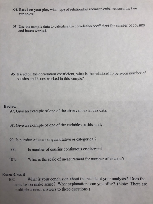 94. Based on your plot, what type of relationship seems to exist between the two variables? 95. Use the sample data to calcul