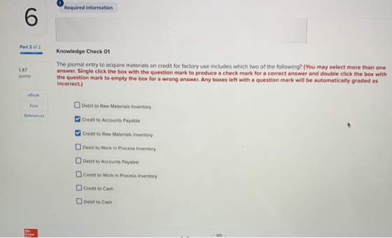 Required information 6 Part 2 of 2 Knowledge Check 01 The journal entry to acquire materials on credit for factory use includ