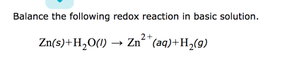 Balance the following redox reaction in basic solution.