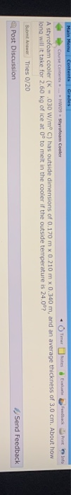 Main Menu Contents Course Content - Styrofoam Cooler • T otes verdade Print Info A styrofoam cooler (K = .030 W/m° C) has out