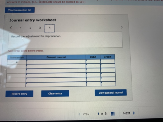 answers in millions, (i.e., 10,000,000 should be entered as 10).) View transaction list Journal entry worksheet < 2 3 Record