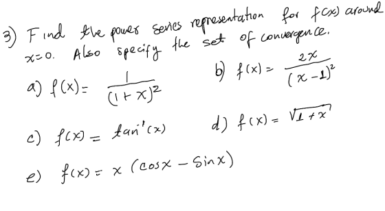 X=0. 2x b f(x) = (x - 1)? 3) Find the power Series representation for f(x) around Also specify the set of convergence. a) f(x