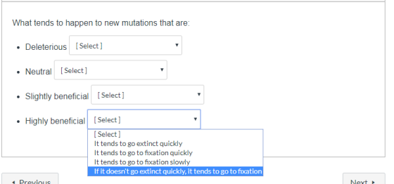 What tends to happen to new mutations that are: Deleterious [Select Neutral [Select] Slightly beneficial [Select] Highly bene
