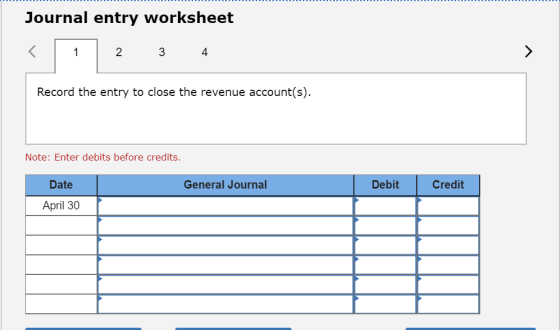 Journal entry worksheet 2 3 4 Record the entry to close the revenue account(s). Note: Enter debits before credits. Date Gener