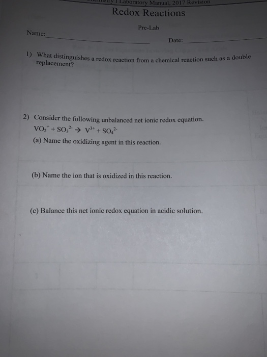 mity Laboratory Manual, 2017 Revision Redox Reactions Pre-Lab Date: Name: 1) What distinguishes a redox reaction from a chem