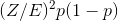 (Z /E)^2 p(1-p)