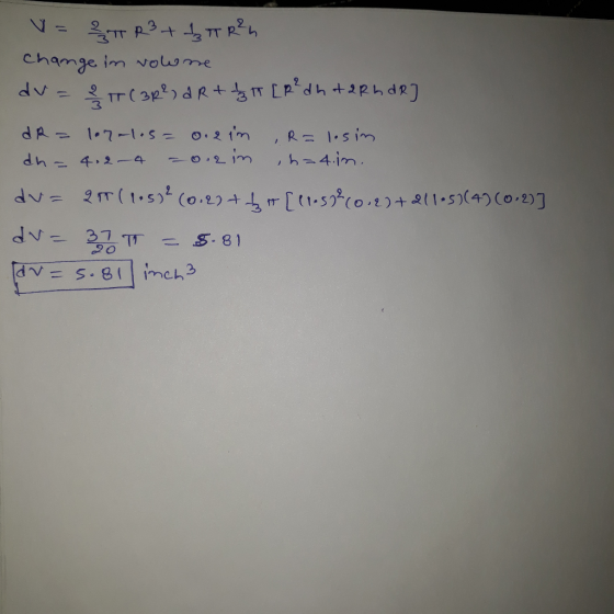 V=R² + 437 R² h change in vowne dv=fr ( 3R²) dR + d₂ to [R² dh ta ph dR] 1 dR = 107-1.5= 0.2 im 4.2 - 4 -o.2 in R = losim h=