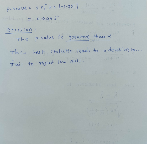 p-value = 2P[221-1-951] = 0.0465 2o Decision : The p-value is greater than & ---- a decision to ... This test statistic leads