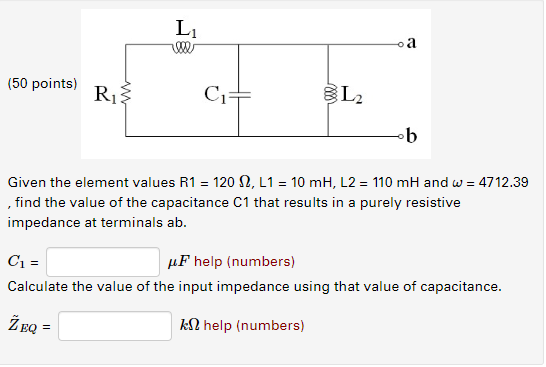 oa (50 points) Rş c. L2 - Given the element values R1 = 120 N2, L1 = 10 mH, L2 = 110 mH and w = 4712.39 , find the value of t