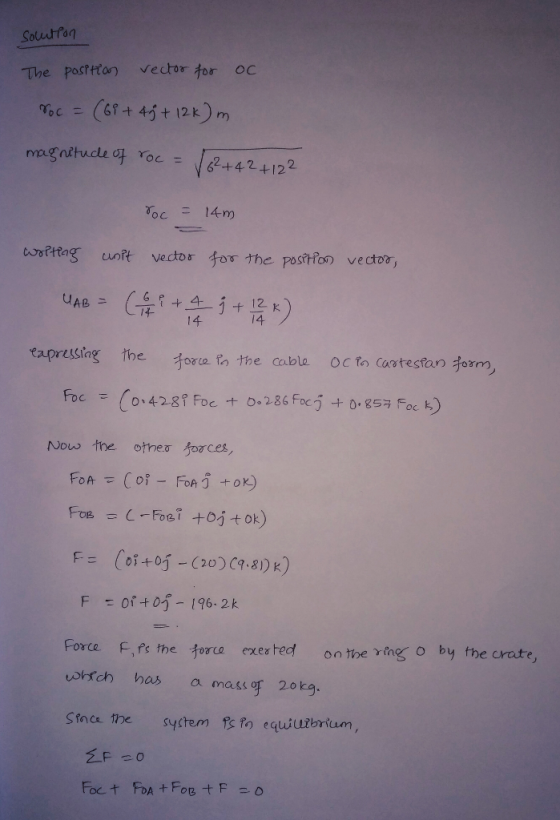 The poctton vector or OC aoc - 14-m wwoftag unft vector fos the postfon vector, tprssing the ore fo the ca Now tre otheo oaces, Force F-1 fs the foru exerted on the γ ng o by fhe crate orch has a mass of 2okg. Stnceわe system equiurbrum ,