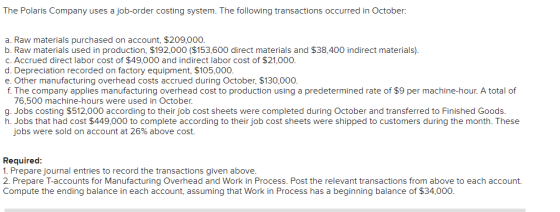 The Polaris Company uses a job-order costing system. The following transactions occurred in October: a. Raw materials purchas
