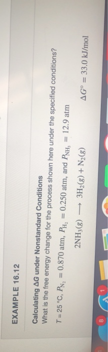 EXAMPLE 16.12 Calculating AG under Nonstandard Conditions What is the free energy change for the process shown here under the