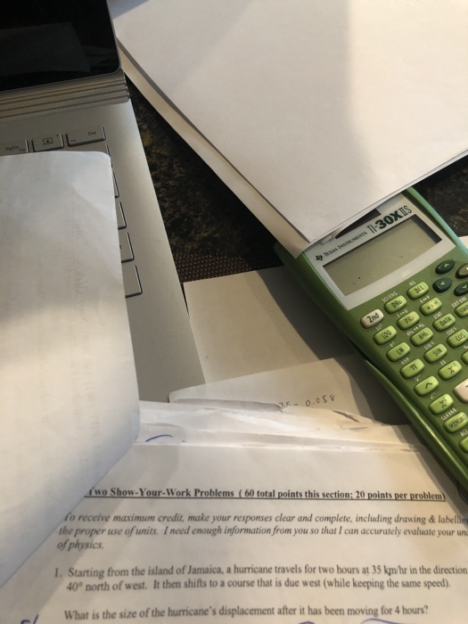 -30XIS T T TR 0.058 (wo Show-Your-Work Problems (60 total points this section: 20 points per problem 10 recen maximum credit,
