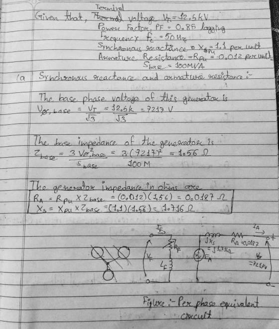 Terminal Given that, Thermal voltage 4 = 12 ob k V Powere Factor, PF = 0.85 lagging Freequency fe = 50 Hz Syncheondus seactån
