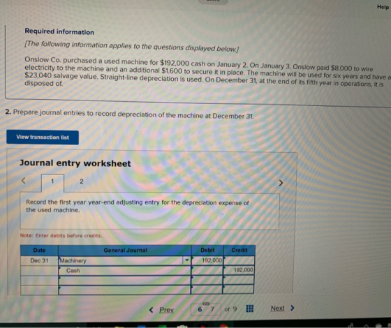 Help Required information (The following information applies to the questions displayed below.) Onslow Co. purchased a used m