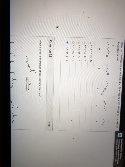Rank the following compounds in order of increasing acidity based on the explicit hydrogen shown Update Apple Settings Some a