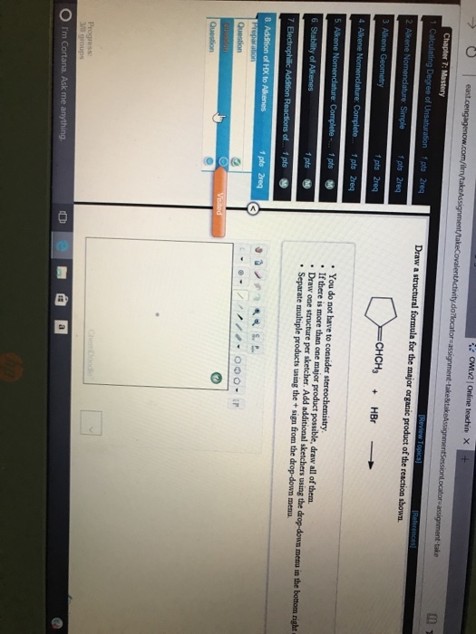 dMu21 Online teachin × + Draw a pts 2req CHCH3 + HBr → f pts 2req You do not have to consider stereochemistry If there is more than one major product possible, draw all of them Draw one structure per sketcher. Add additional sketchers using the drop-down menu in the bottom right Separate multiple products using the+ sign from the drop-down menu