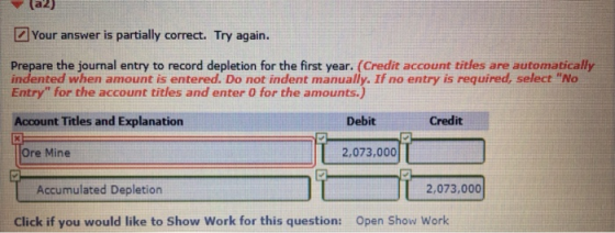 (a2) your answer is partially correct. Try again. Prepare the journal entry to record depletion for the first year. (Credit a