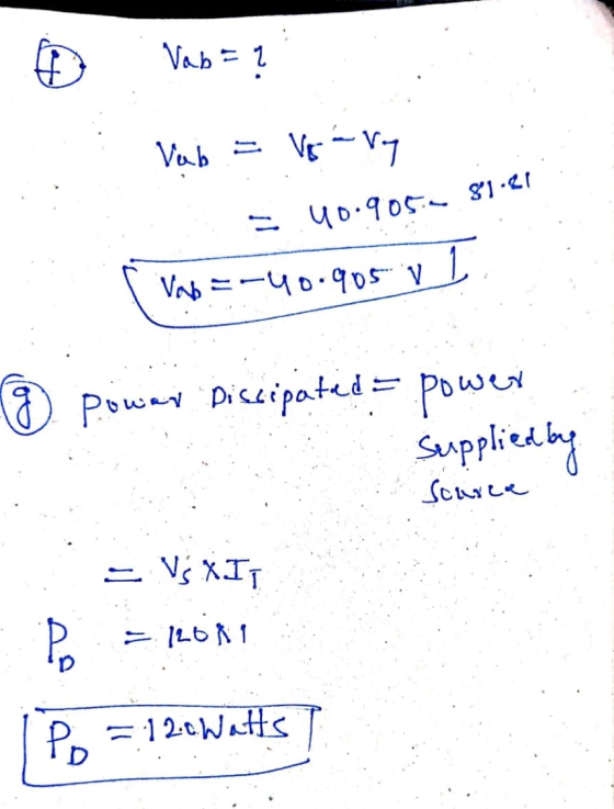 Vab=1 Vab. = Very = 40.905.- 81.21 Vab=-40.905 v 1 & Power Dissipated = power supplied by Source - Vị XII as = 1200 Pp = 12.0