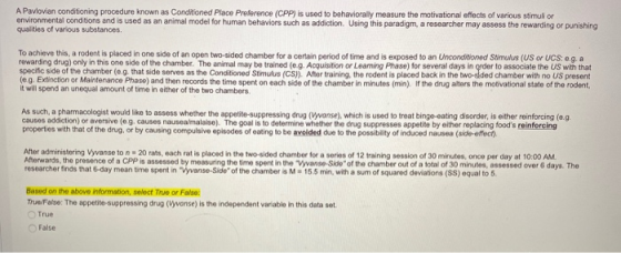 A Pavlovian conditioning procedure known as Conditioned Place Preference (CPP) is used to behaviorally measure the motivation
