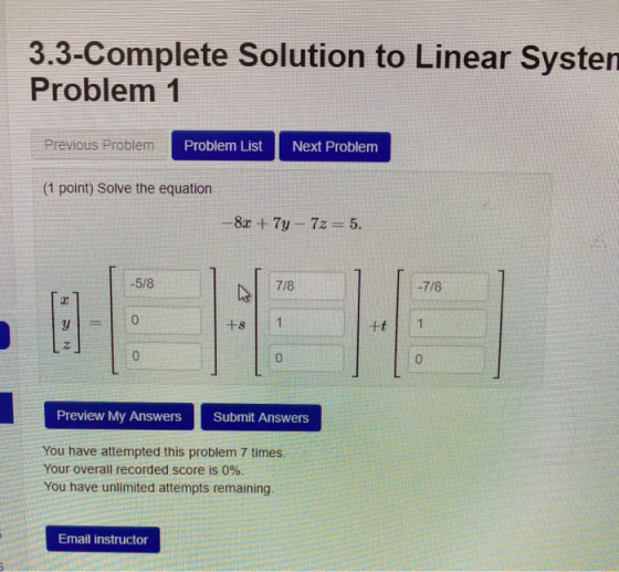 3.3-Complete Solution to Linear Systen Problem 1 Previous Problem Problem List Next Problem (1 point) Solve the equation - 8x