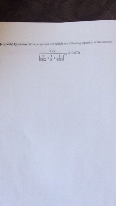 Jeopardy! Question. Wnte a question for which the