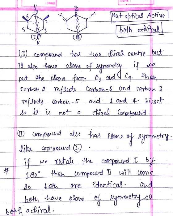 Not offical Active! I both achiral! (1) compound has two chiral centre but it also have plane of symmetry if we put the plane