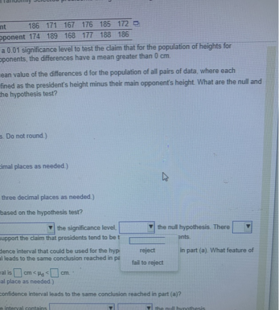 at 186 171 167 176 185 172 pponent 174 189 168 177 188 186 a 0.01 significance level to test the claim that for the populatio