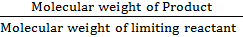 Molecular weight of Product Molecular weight of limiting reactant