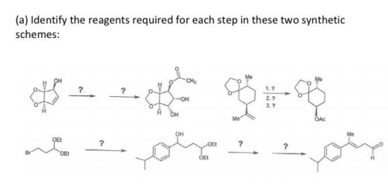 (a) Identify the reagents required for each step in these two synthetic schemes: Me ترت يلا