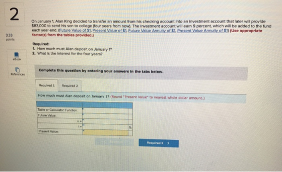 On January 1, Alan King decided to transfer an amount from his checking account into an investment account that later will pr