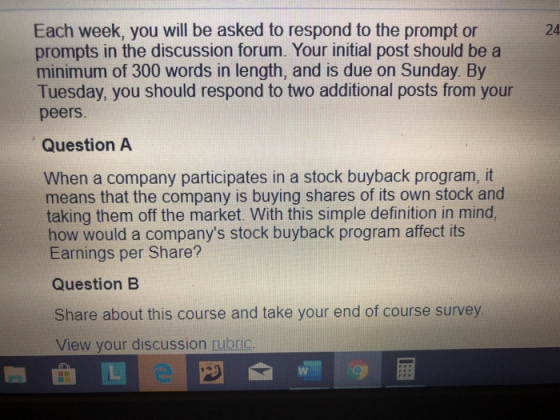 24 Each week, you will be asked to respond to the prompt or prompts in the discussion forum. Your initial post should be a mi