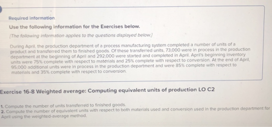 Required information Use the following information for the Exercises below. The following information applies to the question