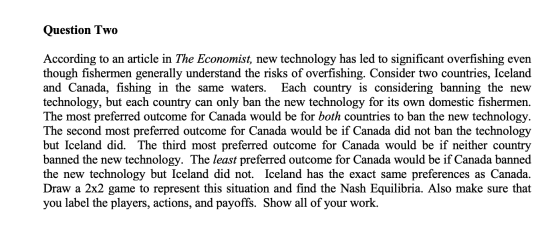 Question Two According to an article in The Economist, new technology has led to significant overfishing even though fisherme