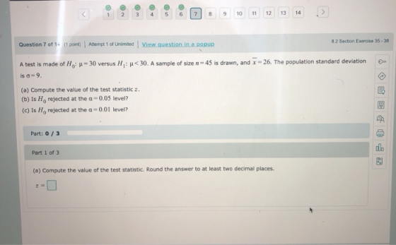 Question 7 of 1- 1 point) Attempt 1 of Unlimited View question in a popup 8.2 Section Exercise 35-38 A test is made of H, 1=
