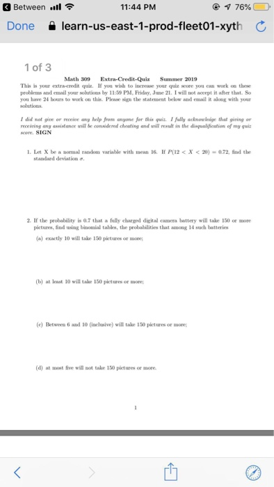 Between 1 76% 11:44 PM learn-us-east-1-prod-fleet01-xyth Done 1 of 3 Extra-Credit-Quiz Math 309 Summer 2019 This is your extr