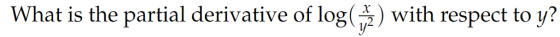 What is the partial derivative of log( ) with respect to y?
