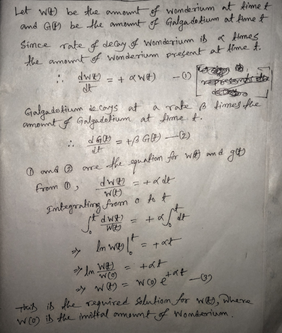 Let wt be the amount of wonderium at timet and Go be the amount of Galga dotium at timet Since rate of delay of Wonderium is